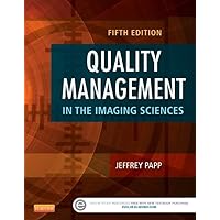 Quality Management in the Imaging Sciences Quality Management in the Imaging Sciences Hardcover