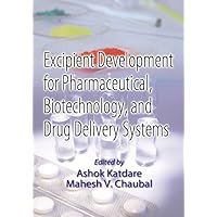 Excipient Development for Pharmaceutical, Biotechnology, and Drug Delivery Systems Excipient Development for Pharmaceutical, Biotechnology, and Drug Delivery Systems Hardcover