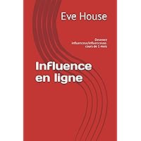 Influence en ligne: Devenez influenceur/influenceuse. cours de 1 mois (French Edition)