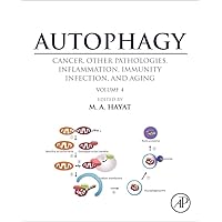 Autophagy: Cancer, Other Pathologies, Inflammation, Immunity, Infection, and Aging: Volume 4 - Mitophagy Autophagy: Cancer, Other Pathologies, Inflammation, Immunity, Infection, and Aging: Volume 4 - Mitophagy Hardcover Kindle