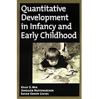 Quantitative Development in Infancy and Early Childhood Quantitative Development in Infancy and Early Childhood Hardcover eTextbook