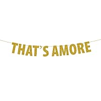 That's Amore Banner for Wedding/Bridal Shower/Bachelorette/Engagement Party Decorations Gold Glitter