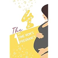 the first time mom's pregnancy notebook: 4th month