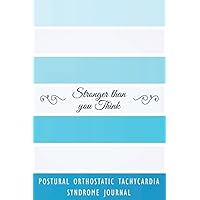 Postural Orthostatic Tachycardia Syndrome Journal: Postural Orthostatic Tachycardia Syndrome Symptom Tracker Journal to Track your Daily Symptoms, ... Awareness product gift for POTS warriors.