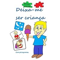 DEIXA-ME SER CRIANÇA (Portuguese Edition)