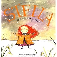 Stella, Queen of the Snow (Stella and Sam) Stella, Queen of the Snow (Stella and Sam) Hardcover Kindle Paperback