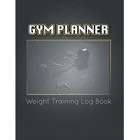 Gym Planner Weight Training Log Book: Simple Gym Planner To Track Calories and Bodyweight, 100 Days Gym Training Log Book, Track Workouts and Record ... per Exercise, Workout Planner for Women & Men