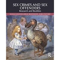 Sex Crimes and Sex Offenders: Research and Realities Sex Crimes and Sex Offenders: Research and Realities Paperback Hardcover