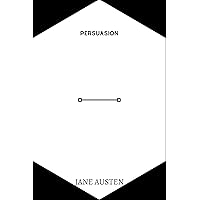 persuasion by Jane Austen persuasion by Jane Austen Hardcover Kindle Paperback Mass Market Paperback Audio CD