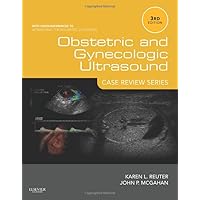 Obstetric and Gynecologic Ultrasound: Case Review Series Obstetric and Gynecologic Ultrasound: Case Review Series Paperback Kindle