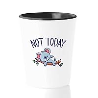 Animals Lover Shot Glass 1.5 oz - Not Today - Koala Lovers Cute Animal Lovers Zoo Keeper Lazy Day Sleepy for Him Her Brother Sister
