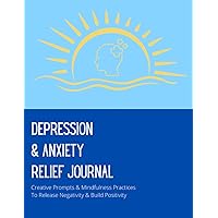 Depression & Anxiety Relief Journal, Postpartum Journal For Depression: Self Reflection Journal, Mental Health & Wellbeing Workbook
