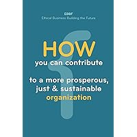 How you can contribute to a more prosperous, just & sustainable organization (The Boss Books) (Italian Edition) How you can contribute to a more prosperous, just & sustainable organization (The Boss Books) (Italian Edition) Kindle Hardcover