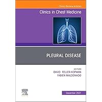 Pleural Disease, An Issue of Clinics in Chest Medicine (Volume 42-4) (The Clinics: Internal Medicine, Volume 42-4) Pleural Disease, An Issue of Clinics in Chest Medicine (Volume 42-4) (The Clinics: Internal Medicine, Volume 42-4) Hardcover Kindle