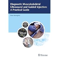 Diagnostic Musculoskeletal Ultrasound and Guided Injection: A Practical Guide Diagnostic Musculoskeletal Ultrasound and Guided Injection: A Practical Guide Kindle Paperback