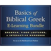 Basics of Biblical Greek E-Learning Bundle: Grammar, Video Lectures, and Interactive Workbook Basics of Biblical Greek E-Learning Bundle: Grammar, Video Lectures, and Interactive Workbook Hardcover
