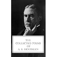 The Collected Poems of A.E. Housman (2 collections of Poetry with an active Table of Contents) The Collected Poems of A.E. Housman (2 collections of Poetry with an active Table of Contents) Kindle Paperback Leather Bound Mass Market Paperback
