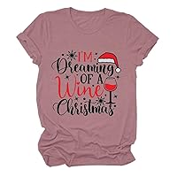 I'm Dreaming of a Wine Christmas T Shirt for Women Holiday Graphic Tees Short Sleeve Funny Tops