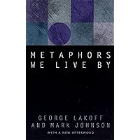 Metaphors We Live By Metaphors We Live By Paperback eTextbook Hardcover
