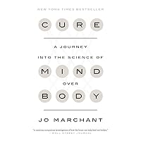 Cure: A Journey into the Science of Mind Over Body Cure: A Journey into the Science of Mind Over Body Paperback Kindle Hardcover Mass Market Paperback