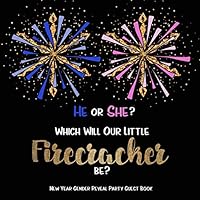 He Or She? Which Will Our Little Firecracker Be?: New Year Gender Reveal Party Guest Book