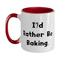 I'd Rather Be Baking. Two Tone 11oz Mug, Baking Cup, Sarcasm Gifts For Baking, Gifts for men and women, Unique gifts for men and women, Best gifts for men and women, Great gifts for men and women