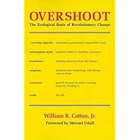 Overshoot: The Ecological Basis of Revolutionary Change Overshoot: The Ecological Basis of Revolutionary Change Paperback Audible Audiobook Kindle Hardcover