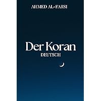 Der Koran Deutsch: Ästhetischer moderner Quran (German Edition)