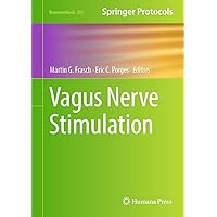 Vagus Nerve Stimulation (Neuromethods Book 205) Vagus Nerve Stimulation (Neuromethods Book 205) Kindle Hardcover
