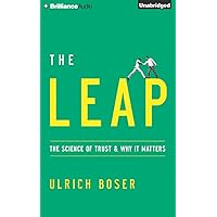 The Leap: The Science of Trust and Why It Matters The Leap: The Science of Trust and Why It Matters Kindle Audible Audiobook Hardcover Paperback Preloaded Digital Audio Player