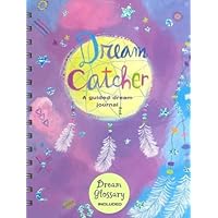 Dream Catcher Journal: A Guided Dream Journal