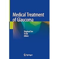 Medical Treatment of Glaucoma Medical Treatment of Glaucoma Kindle Hardcover