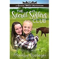 The Secret Sisters Club: A Ginnie West Adventure