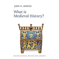 What is Medieval History? (What Is History?) What is Medieval History? (What Is History?) Kindle Hardcover Paperback