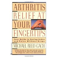 Arthritis Relief at Your Fingertips Arthritis Relief at Your Fingertips Paperback