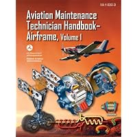 Aviation Maintenance Technician Handbook-Airframe, Volume 1 Aviation Maintenance Technician Handbook-Airframe, Volume 1 Kindle Paperback Hardcover
