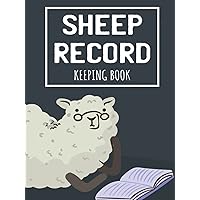 Sheep Record Keeping Book: Farm Cattle Flock Lambing | Sheep Keeping Tracker Spreadsheet for Breeding, Lambing, Health & Vaccines Record Book | Complete Farm Management Hardcover Logbook