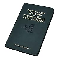 Pastoral Care of the Sick Pastoral Care of the Sick Leather Bound