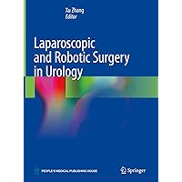 Laparoscopic and Robotic Surgery in Urology Laparoscopic and Robotic Surgery in Urology Kindle Hardcover