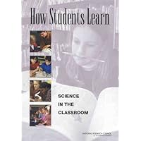 How Students Learn: Science in the Classroom (National Research Council) How Students Learn: Science in the Classroom (National Research Council) eTextbook Paperback
