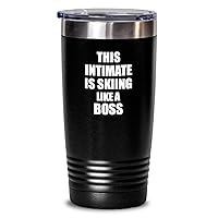 This Intimate Is Skiing Like A Boss Tumbler Funny Gift Idea Family Present Insulated Cup With Lid Black 20 Oz