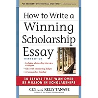 How to Write a Winning Scholarship Essay: 30 Essays That Won Over $3 Million in Scholarships How to Write a Winning Scholarship Essay: 30 Essays That Won Over $3 Million in Scholarships Paperback Kindle