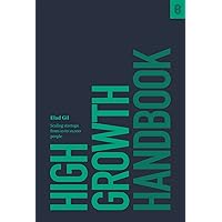 High Growth Handbook: Scaling Startups from 10 to 10,000 People High Growth Handbook: Scaling Startups from 10 to 10,000 People Hardcover Audible Audiobook Kindle