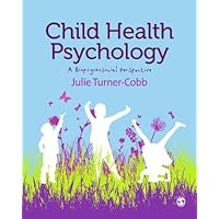Child Health Psychology: A Biopsychosocial Perspective Child Health Psychology: A Biopsychosocial Perspective eTextbook Hardcover Paperback