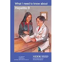 What I Need to Know About Hepatitis B What I Need to Know About Hepatitis B Paperback