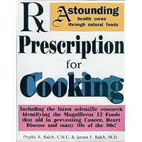 Rx prescription for cooking and dietary wellness Rx prescription for cooking and dietary wellness Paperback Mass Market Paperback