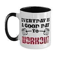 Daily Workout Coffee Mug 11oz Black, Everyday is a Good Day Tea Cup, Funny Present Idea For Family and Friends