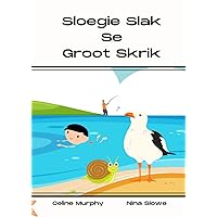 Sloegie Slak Skrik Groot (Afrikaans Edition) Sloegie Slak Skrik Groot (Afrikaans Edition) Kindle Paperback