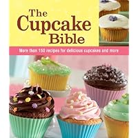 The Cupcake Bible The Cupcake Bible Flexibound Hardcover Paperback