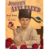 Johnny Appleseed: The Legend and the Truth Johnny Appleseed: The Legend and the Truth Paperback Hardcover Mass Market Paperback